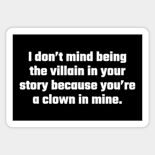 Villain In Your Story Magnet